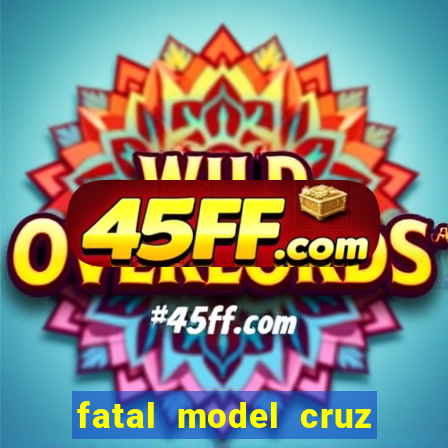 fatal model cruz das almas bahia